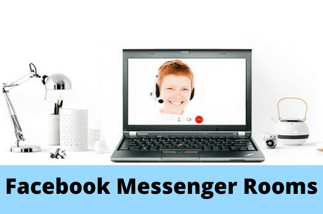 Facebook messenger rooms