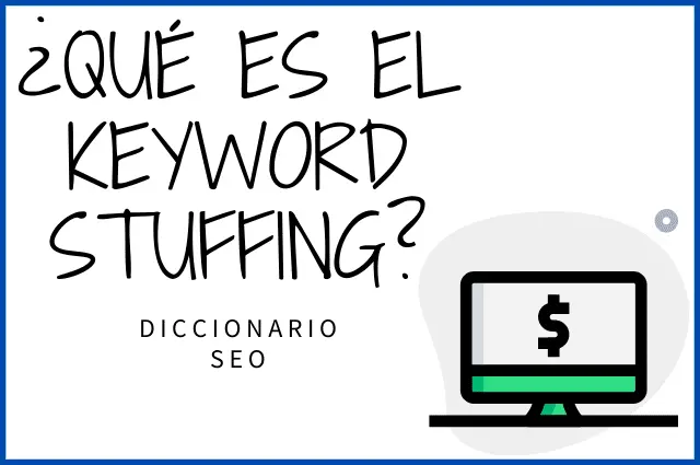 ¿Qué es el keyword stuffing?